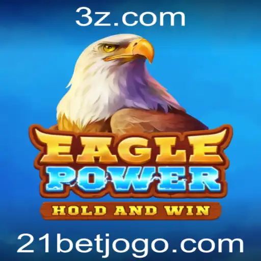 Descubra o Mundo de EaglePower: Um Jogo Emocionante Integrado com 21bet