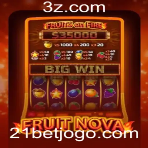 Descubra as Emoções do Jogo FruitNova com 21bet